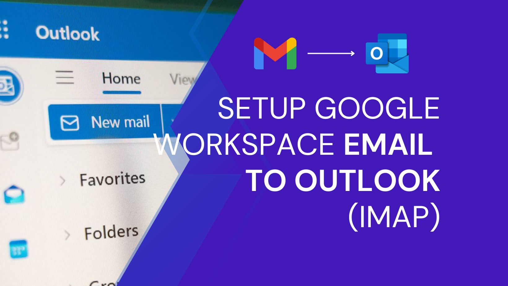 Add Google Workspace email to Microsoft Outlook using IMAP settings step-by-step guide
